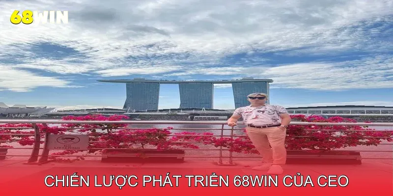 Chiến Lược Phát Triển 68win Dưới Sự Lãnh Đạo Của CEO Trần Lâm Akaza