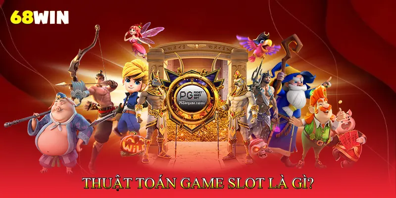 Thuật toán game slot là gì?